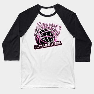 Play like a girl Baseball T-Shirt